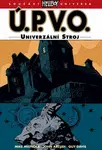 Ú.P.V.O. 6 - Univerzální stroj - Mike Mignola, John Arcudi
