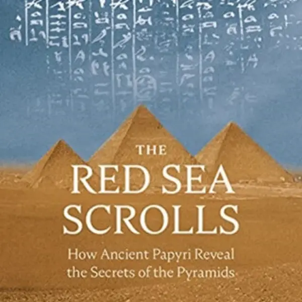 The Red Sea Scrolls - Mark Lehner, Pierre Tallet