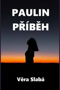 Paulin příběh - Slabá Věra