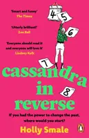 Cassandra in Reverse - Holly Smaleová