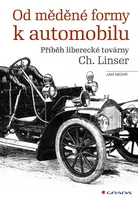 Od měděné formy k automobilu - Jan Mohr