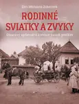 Rodinné sviatky a zvyky - Zora Mintalová-Zubercová