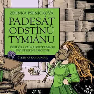 Padesát odstínů tymiánu - Zdena Pšeničková-Slavíková - audiokniha
