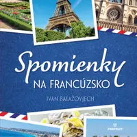 Spomienky na Francúzsko - Ivan Balažovjech