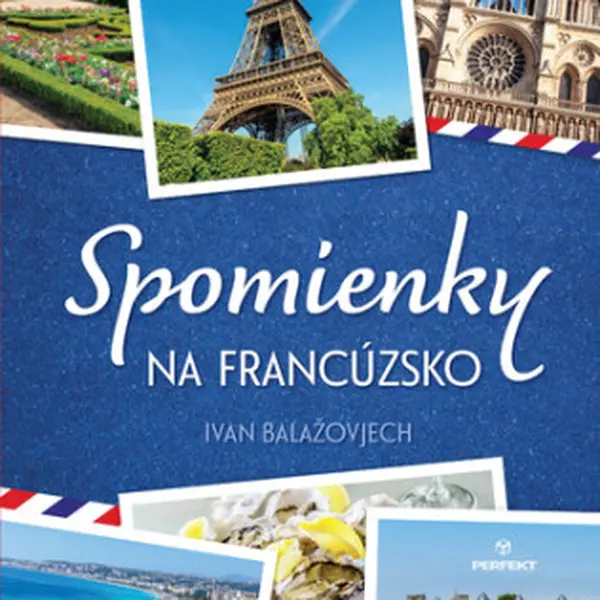 Spomienky na Francúzsko - Ivan Balažovjech