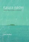 Kauza nádej - Lee Strobel