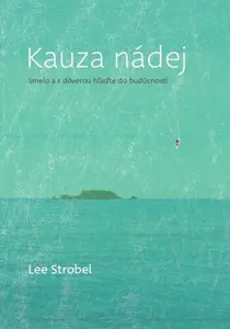 Kauza nádej - Lee Strobel