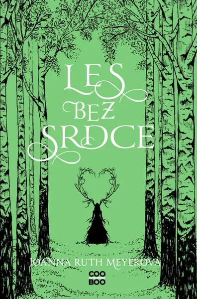 Les bez srdce - Joanna Ruth Meyerová