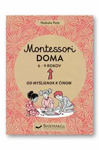 Montessori doma 6 - 9 rokov - Nathalie Petit, Anelin Pauline