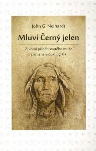 Mluví Černý jelen - John G. Neihardt