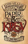 Papír a krev: Příběh ze světa Železného druida 2 - Kevin Hearne