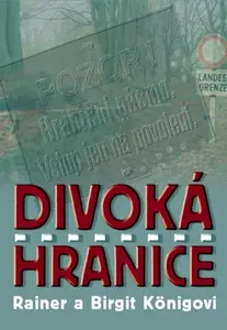 Divoká hranice - Rainer a birgit Königovi