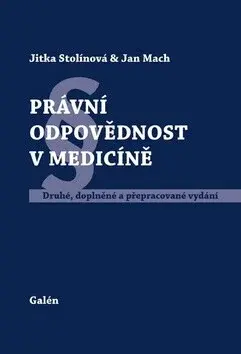 Právní odpovědnost v medicíně - Jan Mach, Jitka Stolínová