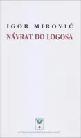 Návrat do Logosa - Igor Mirovič