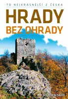 To nejkrásnější z Česka: Hrady bez ohrady - Vladimír Soukup, David Adam, st. Petr