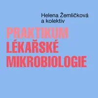 Praktikum lékařské mikrobiologie - Žemličková Helena - e-kniha