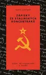 Zápisky ze stalinských koncentráků - Karel Goliath