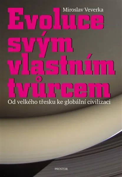 Evoluce svým vlastním tvůrcem - Miroslav Veverka