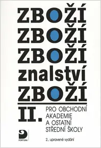 Zbožíznalství 2 pro OA a SŠ, učebnice - Karel Cvrček