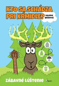Kto sa schádza pri kŕmidle - Valerie Brůnová