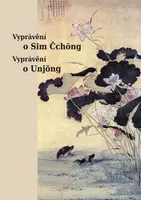 Vyprávění o Sim Čchong, Vyprávění o Unjong - Petra Lee - e-kniha