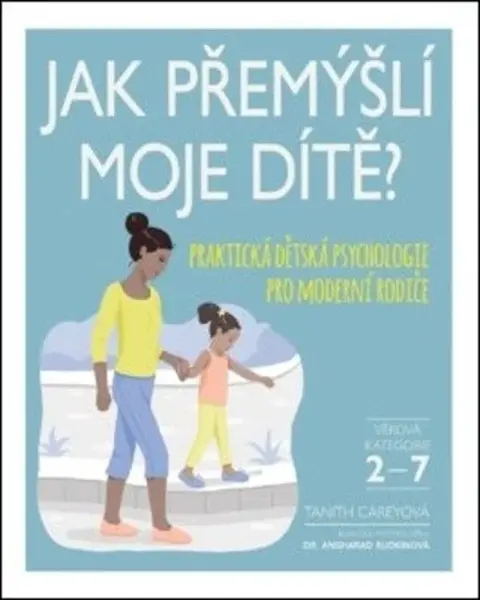 Jak přemýšlí moje dítě? - Tanith Careyová, Angharad Rudkinová
