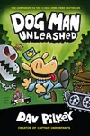 Dog Man: Unleashed - Dav Pilkey