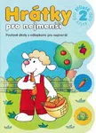 Hrátky pro tříleté děti 2 část - Agnieszka Bator