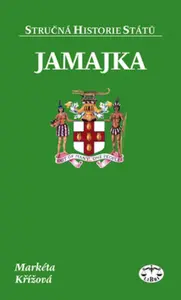 Jamajka - stručná historie států - Markéta Křížová