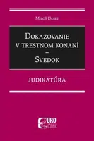 Dokazovanie v trestnom konaní Svedok - Miloš Deset