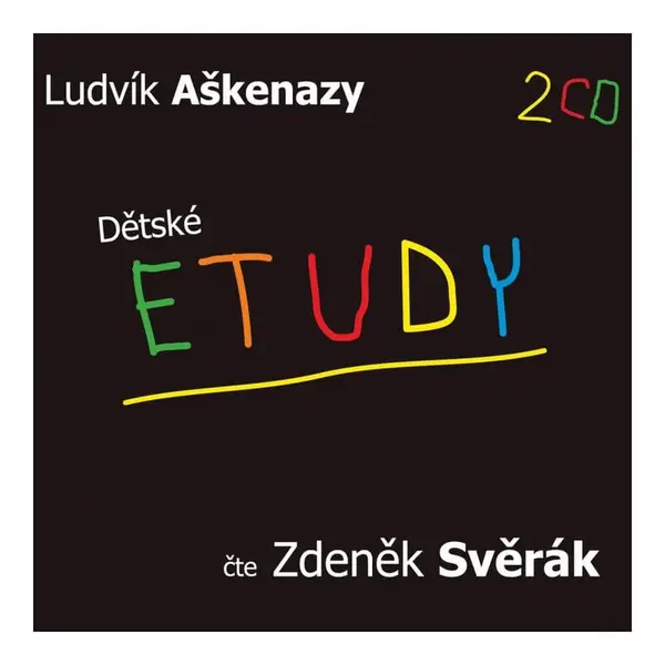Dětské etudy (Ludvík Aškenazy-Zdeněk Svěrák) (2 CD)