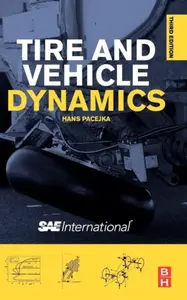 Tire and Vehicle Dynamics - Hans  Pacejka