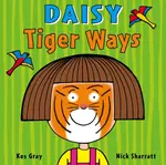 Daisy: Tiger Ways - Kes Gray