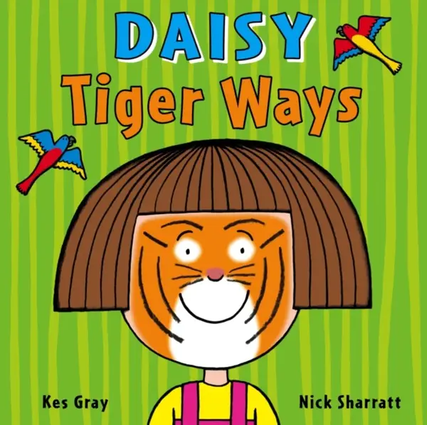 Daisy: Tiger Ways - Kes Gray