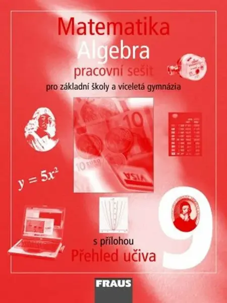 Matematika 9 pro ZŠ a víceletá gymnázia - Algebra - pracovní sešit (poškozená)