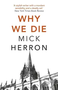 Why We Die (Zoe Boehm Thriller 3) - Mick Herron