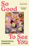 So Good to See You (A funny and moving novel you won't be able to put down this summer) - kniha z kategorie Společenská beletrie