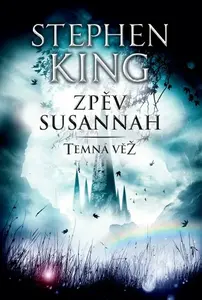 Temná věž VI: Zpěv Susannah - Stephen King