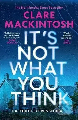 It´s Not What You Think - -, Clare Mackintosh - kniha z kategorie Detektivky, thrillery a horory