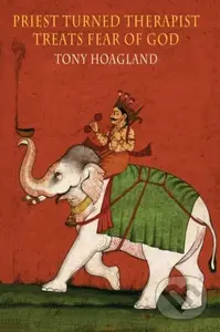 Priest Turned Therapist Treats Fear of God - Tony Hoagland - kniha z kategorie Poezie