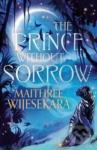 The Prince Without Sorrow - Maithree Wijesekara