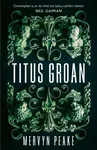 Titus Groan - Mervyn Peake