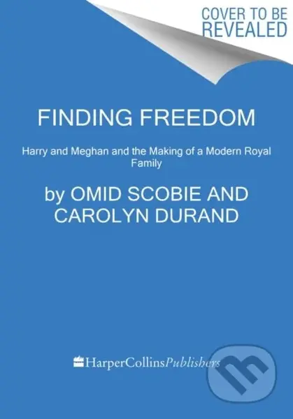 Finding Freedom (Harry and Meghan) - Carolyn Durand, Omid Scobie