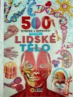 500 otázek a odpovědí - Poznej lidské tělo - kniha z kategorie Encyklopedie