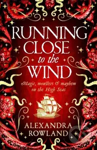 Running Close to the Wind - Alexandra Rowland