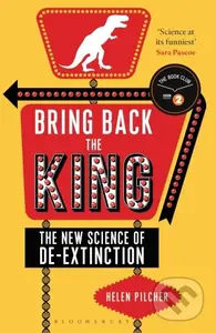 Bring Back the King (The New Science of De-extinction) - kniha z kategorie Přírodní vědy a technika