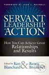 Servant Leadership in Action (How You Can Achieve Great Relationships and Results) - kniha z kategorie Byznys a management