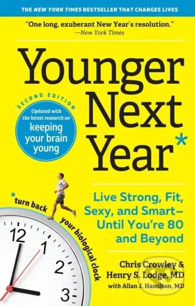 Younger Next Year (Live Strong, Fit, Sexy, and Smart—Until You’re 80 and Beyond) - kniha z kategorie Zdraví a životní styl