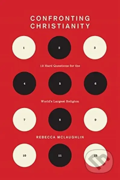 Confronting Christianity (12 Hard Questions for the World's Largest Religion) - kniha z kategorie Filozofie