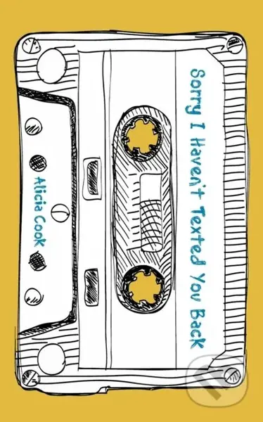 Sorry I Haven't Texted You Back - Alicia Cook - kniha z kategorie Poezie